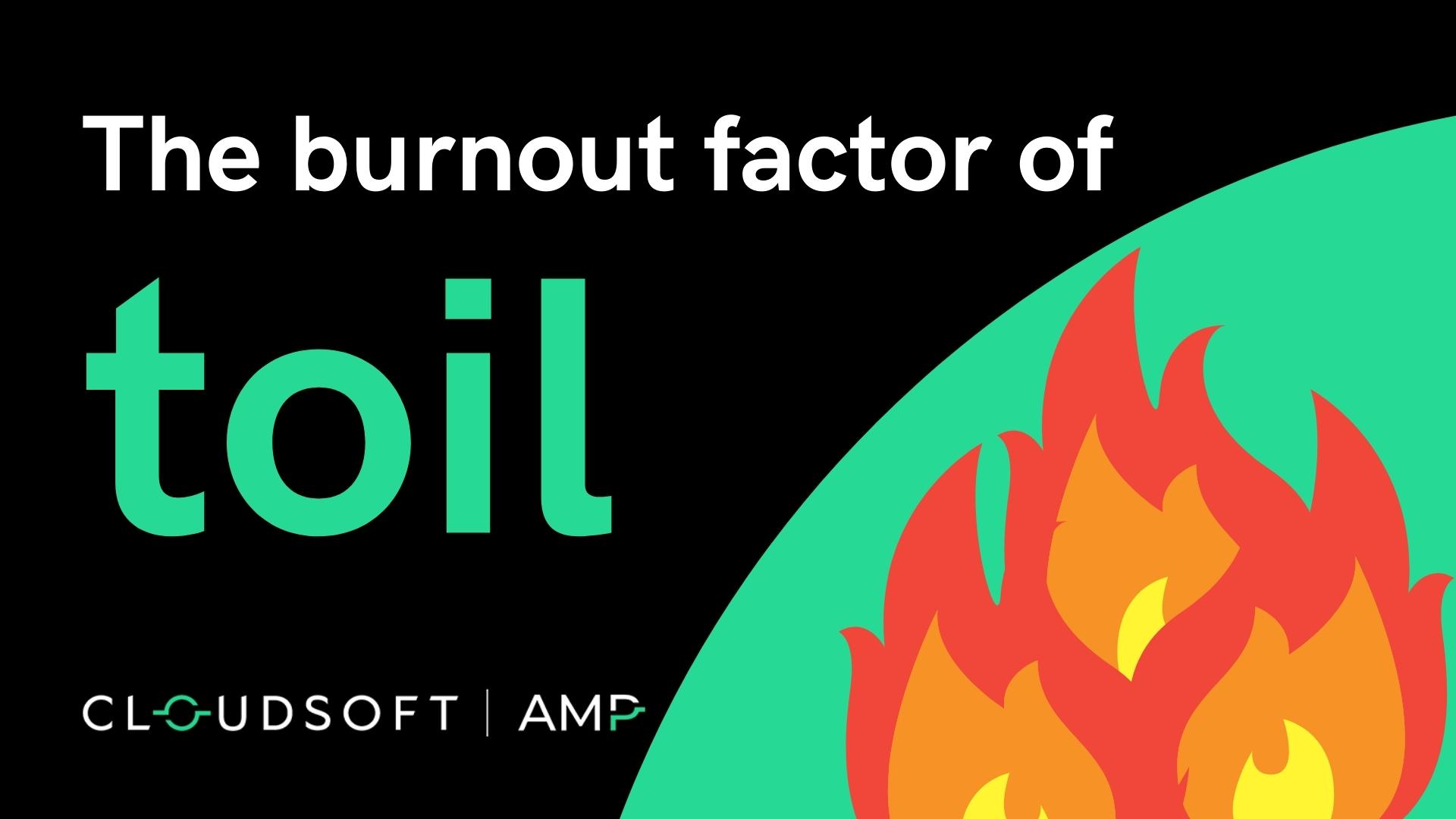 A big factor in tech burnout? Toil.